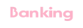 Banking